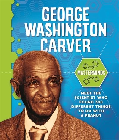 Cover for Izzi Howell · Masterminds: George Washington Carver - Masterminds (Taschenbuch) (2021)