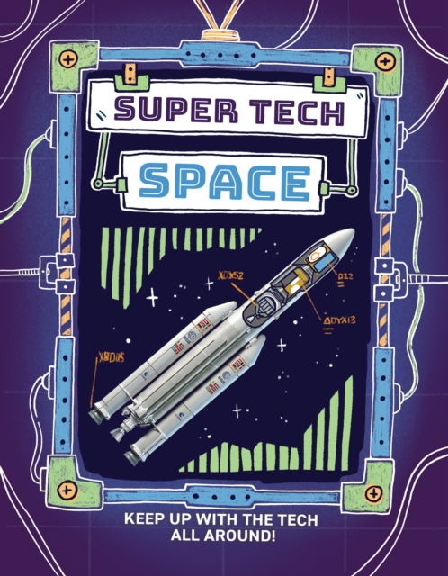 Cover for Clive Gifford · Super Tech: Space - Super Tech (Hardcover Book) (2024)