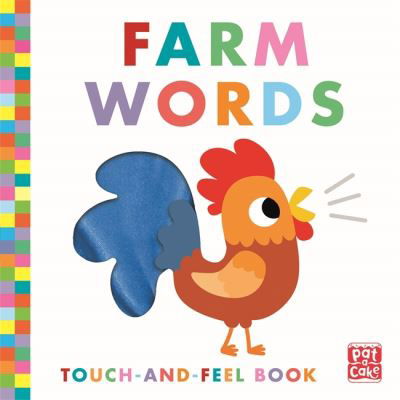 Touch-and-Feel: Farm Words: Board Book - Touch-and-Feel - Pat-a-Cake - Książki - Hachette Children's Group - 9781526383754 - 4 sierpnia 2022