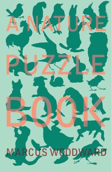 Cover for Marcus Woodward · A Nature Puzzle Book (Paperback Book) (2017)