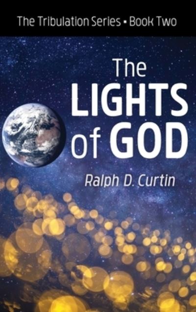 Cover for Ralph D Curtin · The Lights of God (Hardcover Book) (2019)