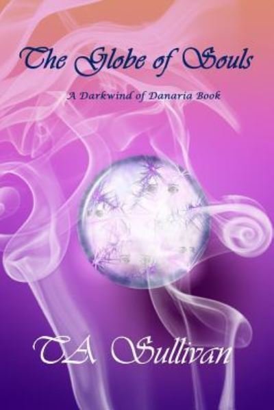 Cover for Ta Sullivan · The Globe of Souls (Pocketbok) (2016)