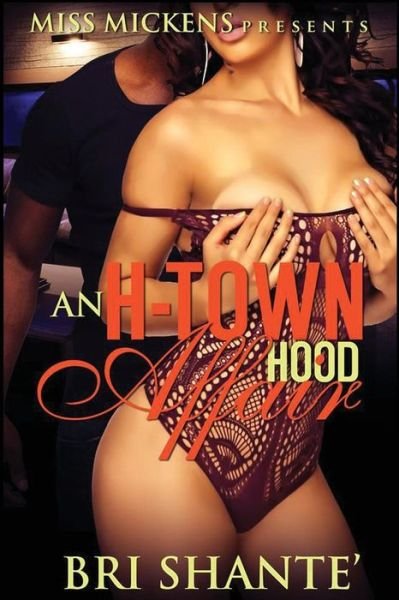 Cover for Bri Shante' · An H-Town Hood Affair (Paperback Book) (2016)