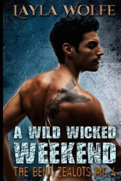 Cover for Layla Wolfe · A Wild Wicked Weekend (Pocketbok) (2016)