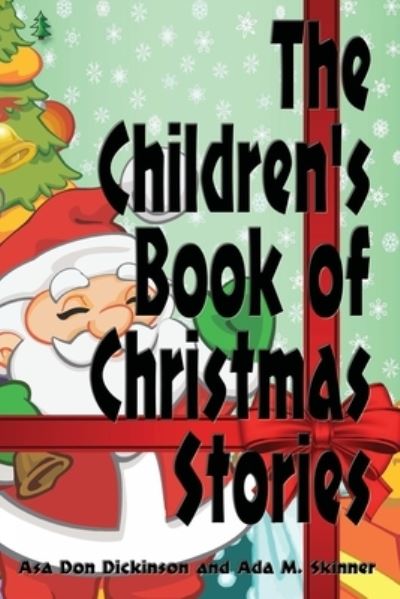 Cover for Asa Don Dickinson · The Children's Book of Christmas Stories (Paperback Book) (2017)