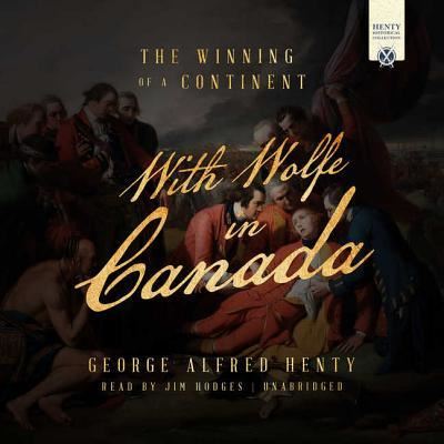 Cover for George Alfred Henty · With Wolfe in Canada (MP3-CD) (2018)