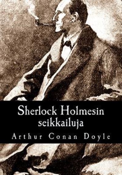 Cover for Sir Arthur Conan Doyle · Sherlock Holmesin Seikkailuja (Paperback Book) (2017)