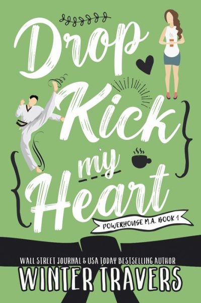 Cover for Winter Travers · Dropkick My Heart (Paperback Book) (2017)