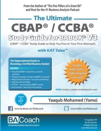 Cover for Yaaqub Mohamed (Yamo) · The Ultimate CBAP (R) / CCBA (R) Study Guide for BABOK (R) V3 (Paperback Book) (2019)
