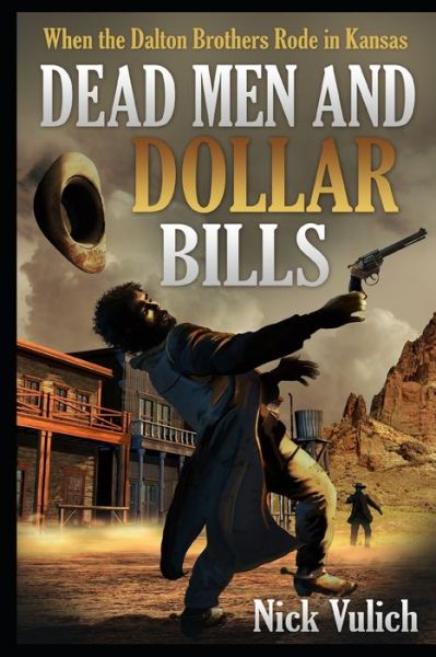 Cover for Nick Vulich · Dead Men and Dollar Bills (Paperback Book) (2017)