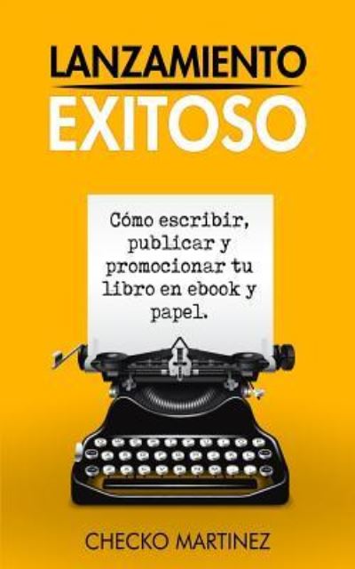 Cover for Checko Martinez · Lanzamiento Exitoso (Paperback Book) (2017)