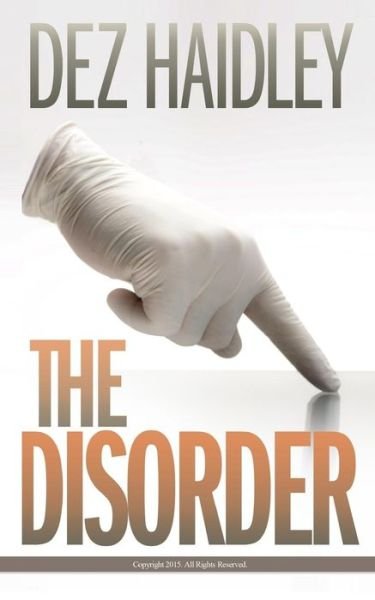 Cover for Dez Haidley · The Disorder (Pocketbok) (2017)