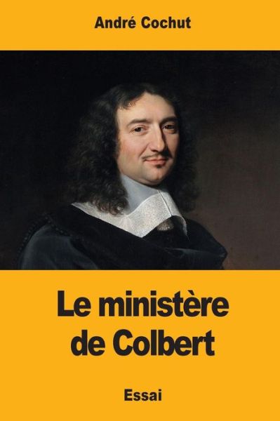 Cover for Andre Cochut · Le ministere de Colbert (Paperback Book) (2017)