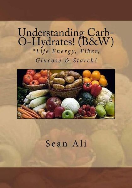 Cover for Kareem Tyree · Understanding Carb-O-Hydrates! (B&amp;W) (Paperback Book) (2017)