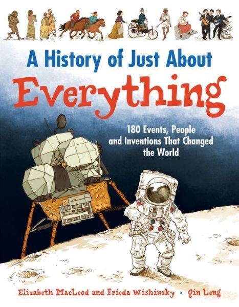 Cover for Elizabeth MacLeod · History of Just About Everything (Hardcover Book) (2013)