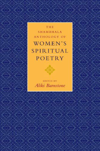 Cover for Aliki Barnstone · The Shambhala Anthology of Women's Spiritual Poetry (Paperback Book) [First Paperback edition] (2002)