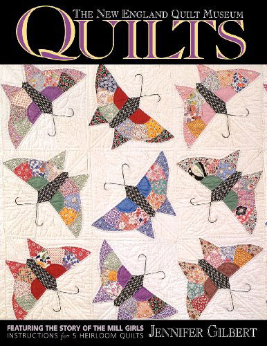 New England Quilt Museum Quilts - Jennifer Gilbert - Książki - C&T Publishing, Inc. - 9781571200754 - 1 lutego 2011