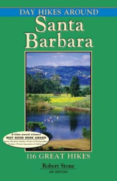Cover for Robert Stone · Day hikes around Santa Barbara 116 great hikes (Book) [4th edition. edition] (2018)