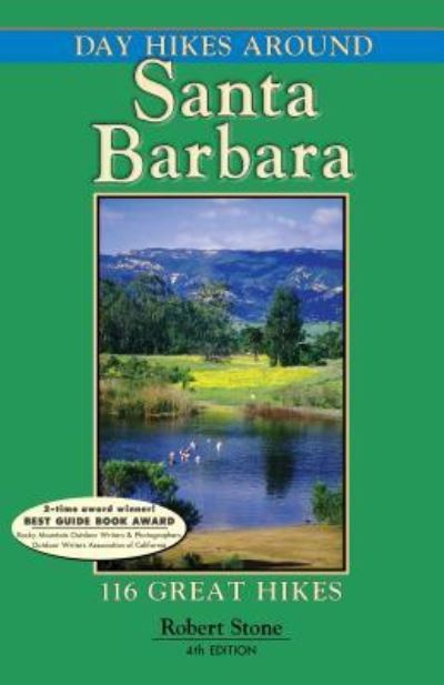 Cover for Robert Stone · Day hikes around Santa Barbara 116 great hikes (Book) [4th edition. edition] (2018)