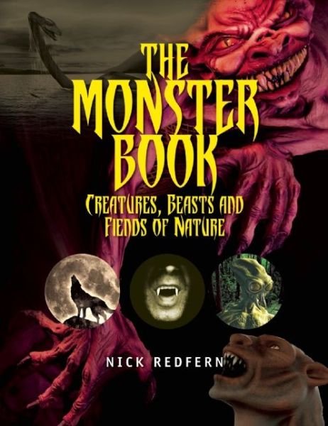 Cover for Nick Redfern · The Monster Book: Creatures, Beasts and Fiends of Nature (Paperback Bog) (2016)