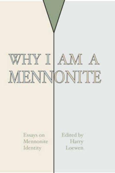 Cover for Harry Loewen · Why I Am a Mennonite: (Pocketbok) (2001)