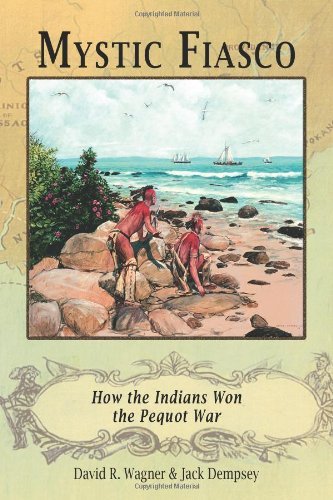 Cover for Jack Dempsey · Mystic Fiasco How the Indians Won the Pequot War (Pocketbok) (2003)