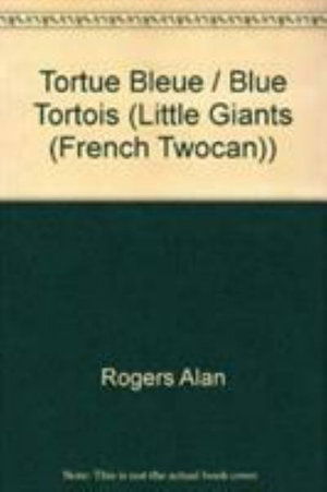 Cover for Alan Rogers · Tortue Bleue (Little Giants) - Little Giants (Hardcover Book) (2002)