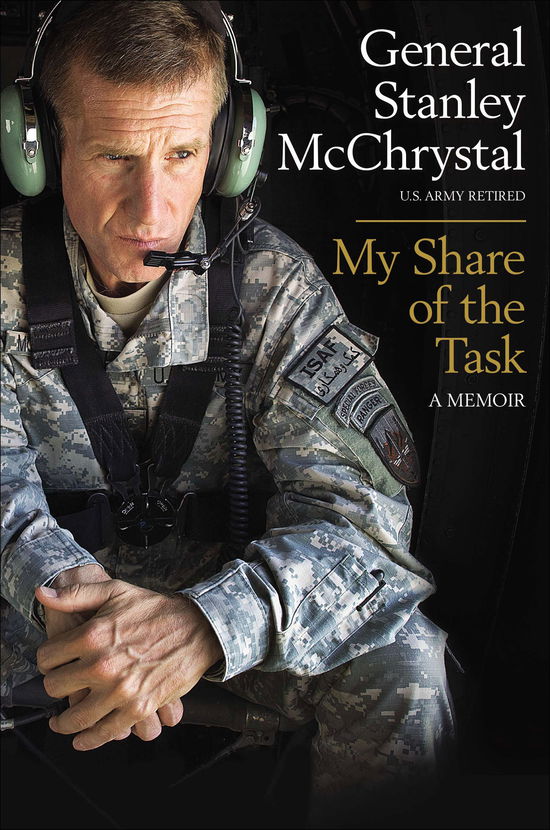 My Share of the Task: a Memoir - Stanley A. Mcchrystal - Książki - Penguin Putnam Inc - 9781591844754 - 25 kwietnia 2013