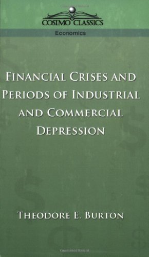 Cover for Theodore E. Burton · Financial Crises and Periods of Industrial and Commercial Depression (Pocketbok) (2005)