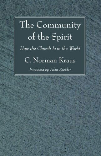 Cover for C. Norman Kraus · The Community of the Spirit: How the Church is in the World (Paperback Book) (2008)