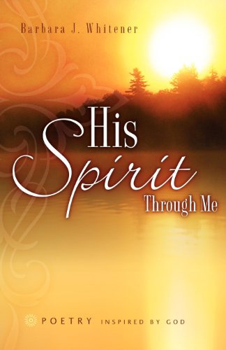 Cover for Barbara J Whitener · His Spirit Through Me (Pocketbok) (2006)