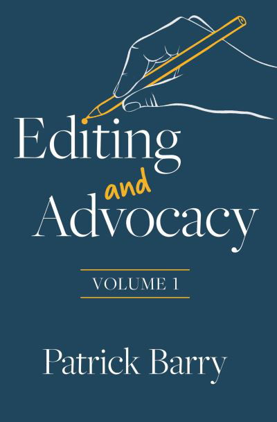 Cover for Patrick Barry · Editing and Advocacy (Bok) (2023)