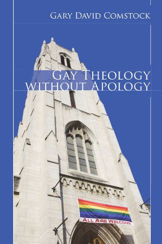 Cover for Comstock, Professor Gary David, Ph.D. · Gay Theology Without Apology (Pocketbok) (2009)