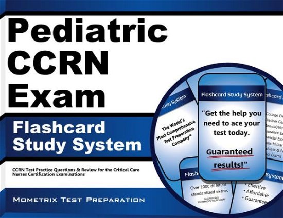 Cover for Ccrn Exam Secrets Test Prep Team · Pediatric Ccrn Exam Flashcard Study System: Ccrn Test Practice Questions &amp; Review for the Critical Care Nurses Certification Examinations (Cards) (Paperback Book) [Flc Crds edition] (2023)