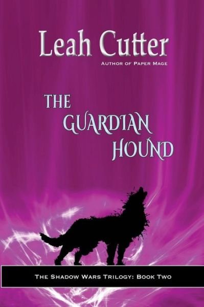 Cover for Leah Cutter · The Guardian Hound (Paperback Book) (2013)