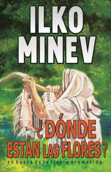 Cover for Ilko Minev · ¿Dónde Están Las Flores? (Book) (2016)