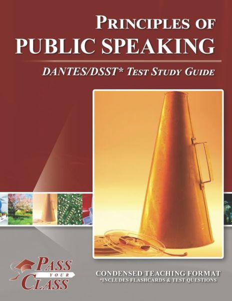 Principles of Public Speaking DANTES / DSST Test Study Guide - Passyourclass - Książki - Breely Crush Publishing - 9781614336754 - 18 lutego 2020