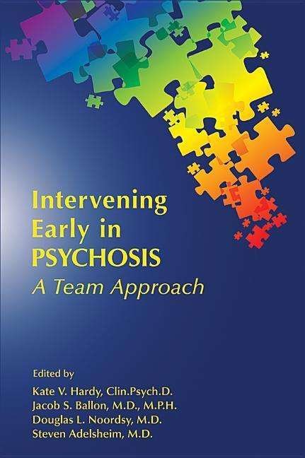 Cover for Hardy · Intervening Early in Psychosis: A Team Approach (Taschenbuch) (2019)