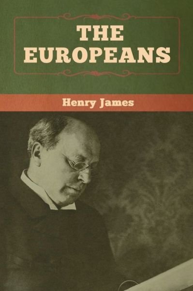 Cover for Henry James · The Europeans (Taschenbuch) (2020)