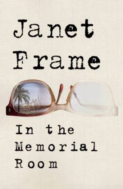 Cover for Janet Frame · In the Memorial Room (Hardcover Book) (2013)