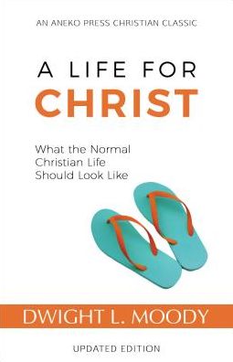 Cover for Dwight L Moody · A Life for Christ (Paperback Book) (2017)