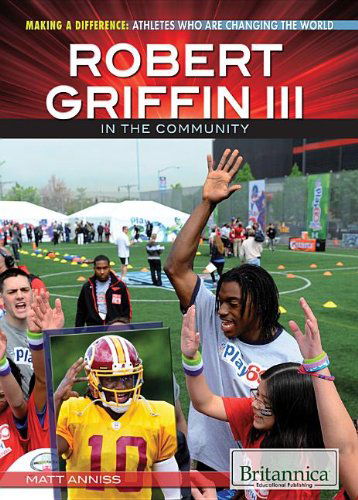 Cover for Matt Anniss · Robert Griffin III in the Community (Making a Difference: Athletes Who Are Changing the World) (Hardcover Book) (2013)