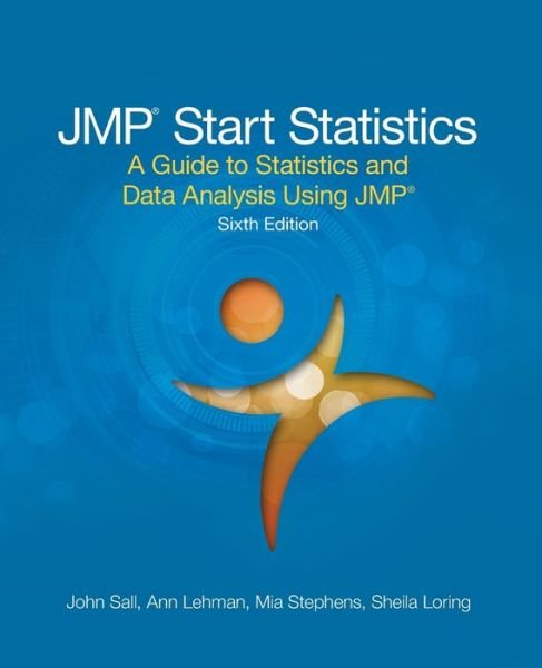 Cover for John Sall · JMP Start Statistics: A Guide to Statistics and Data Analysis Using JMP, Sixth Edition (Paperback Book) [6th edition] (2017)