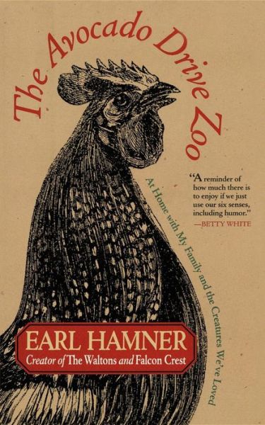 Cover for Earl Hamner · The Avocado Drive Zoo: At Home with My Family and the Creatures We've Loved (Hardcover Book) (1999)