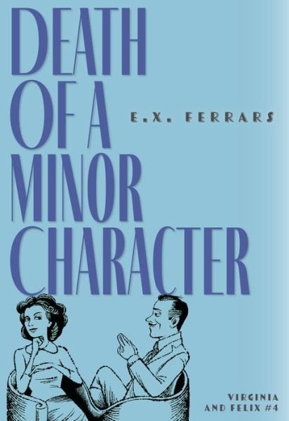 Cover for E. X. Ferrars · Death of a Minor Character (Pocketbok) (2022)