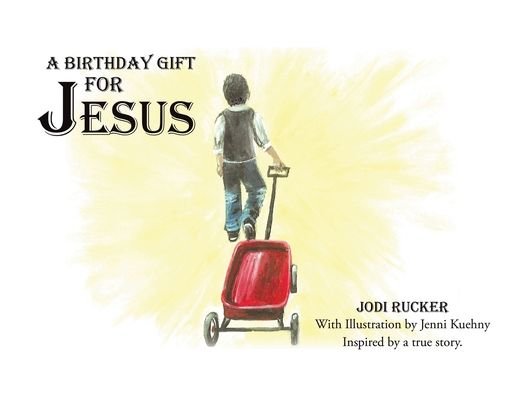 Cover for Jodi Rucker · A Birthday Gift for Jesus (Paperback Book) (2020)