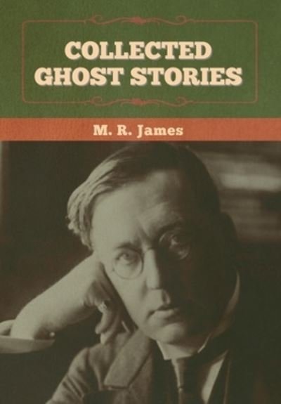 Cover for M R James · Collected Ghost Stories (Gebundenes Buch) (2022)