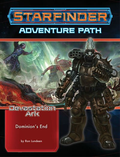 Cover for Ron Lundeen · Starfinder Adventure Path: Dominion’s End (Devastation Ark 3 of 3) (Paperback Bog) (2020)