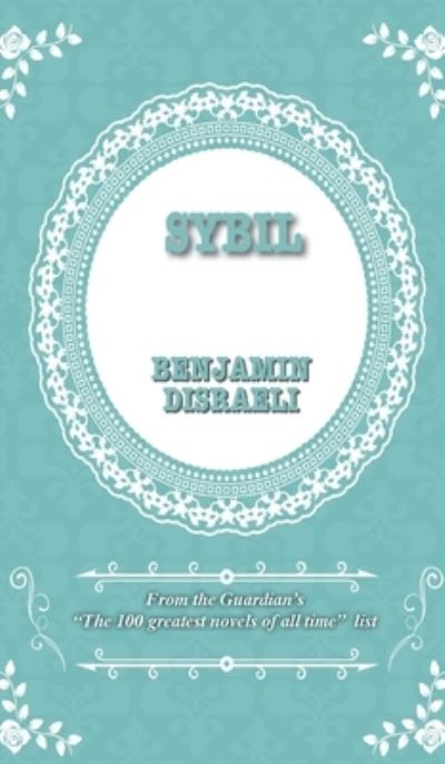 Cover for Benjamin Disraeli · Sybil (Hardcover Book) (2020)