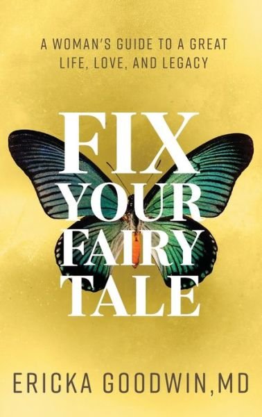 Cover for Dr. Ericka Goodwin · Fix Your Fairytale (Paperback Book) (2020)